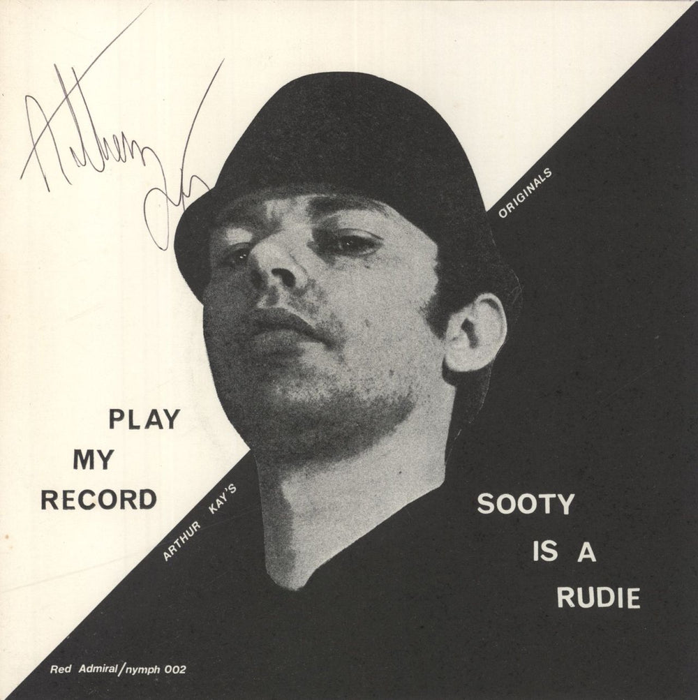 Arthur Kay & The Originals Play My Record / Sooty Is A Rudie - Autographed UK 7" vinyl single (7 inch record / 45) NYMPH002