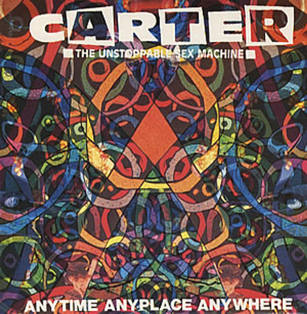 Carter USM Anytime Anyplace Anywhere UK 7" vinyl single (7 inch record / 45) RT242