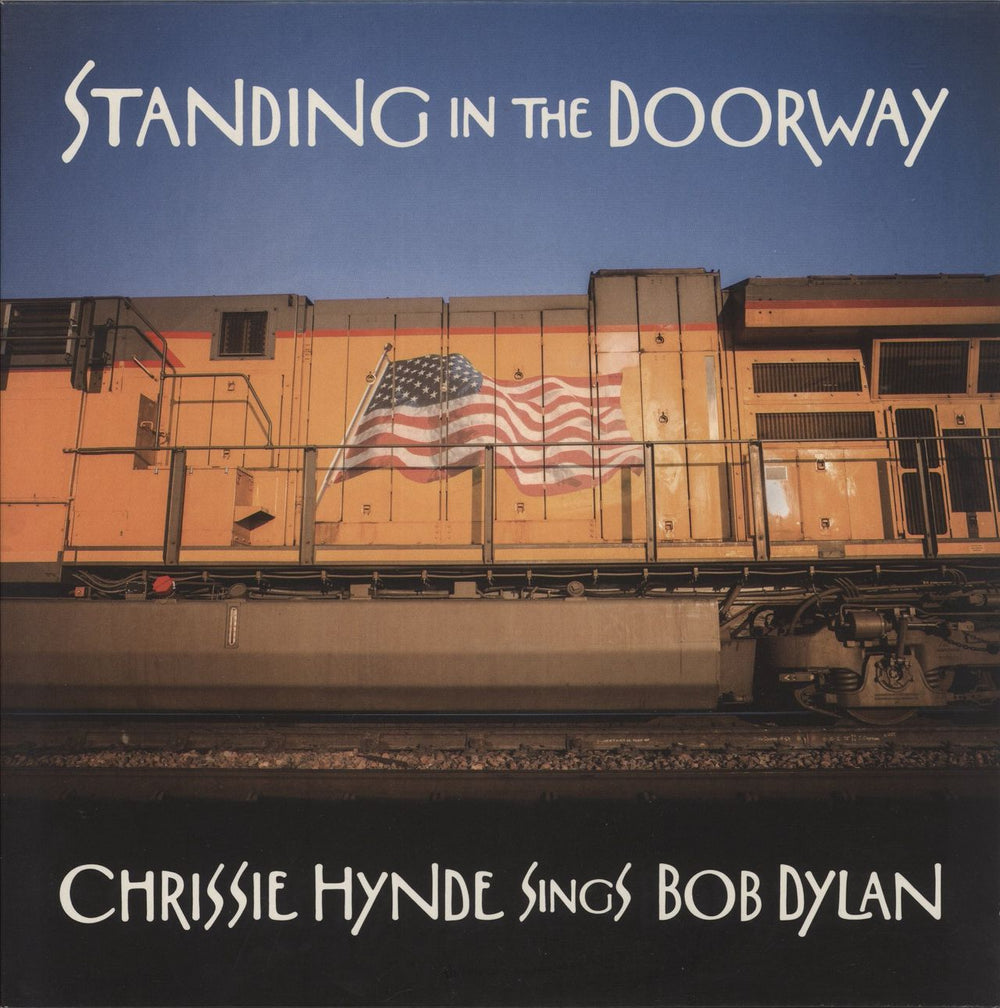 Chrissie Hynde Standing In The Doorway: Chrissie Hynde Sings Bob Dylan - 180gm UK vinyl LP album (LP record) 538684261