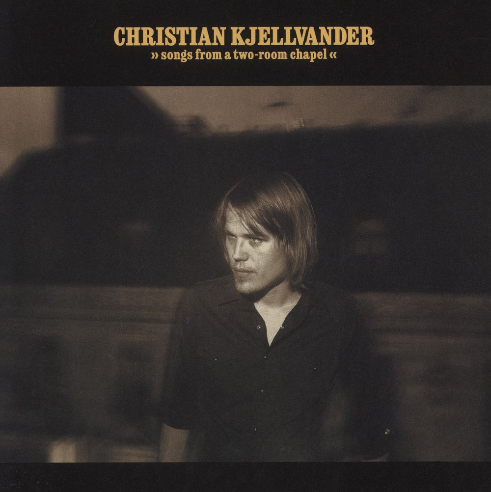 Christian Kjellvander Songs From A Two-Room Chapel - 180g UK vinyl LP album (LP record) STAR9766-1