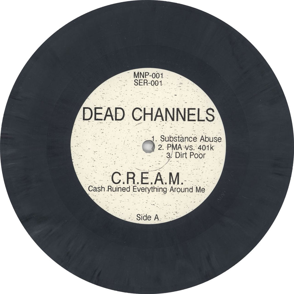 Dead Channels C.R.E.A.M. - Grey marble vinyl US 7" vinyl single (7 inch record / 45) 08A07CR742206