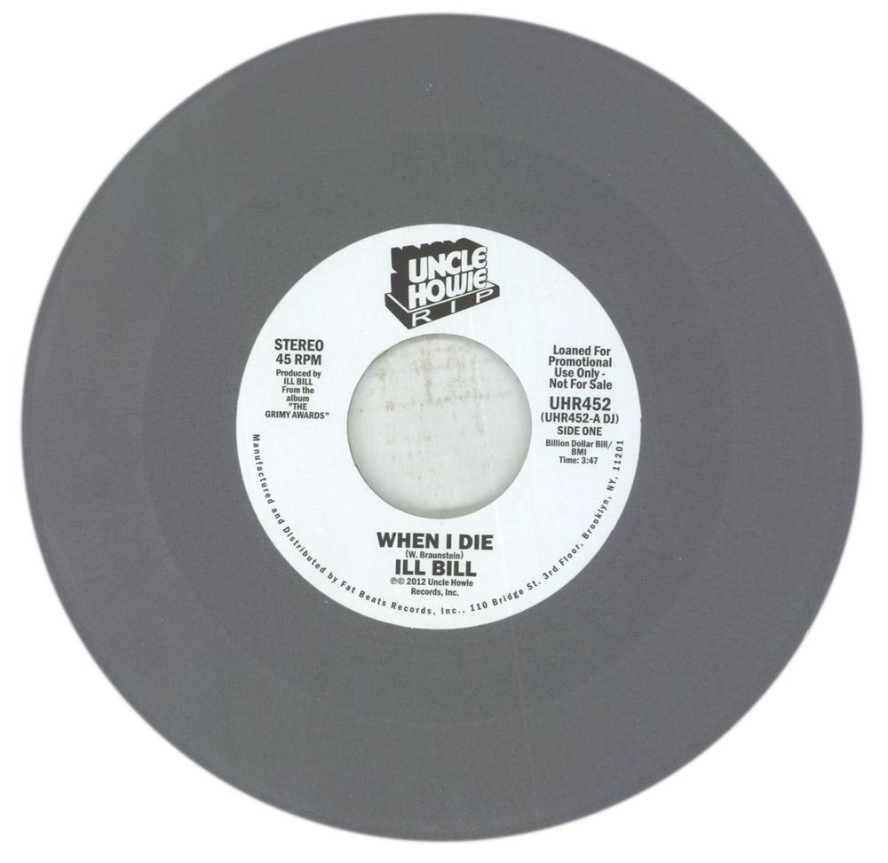 Ill Bill When I Die - Grey Vinyl US 7" vinyl single (7 inch record / 45) UHR452