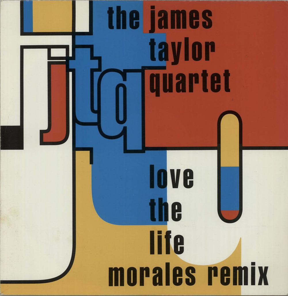 James Taylor Quartet Love The Life (Morales Remixes) UK 12" vinyl single (12 inch record / Maxi-single) MKHAN55