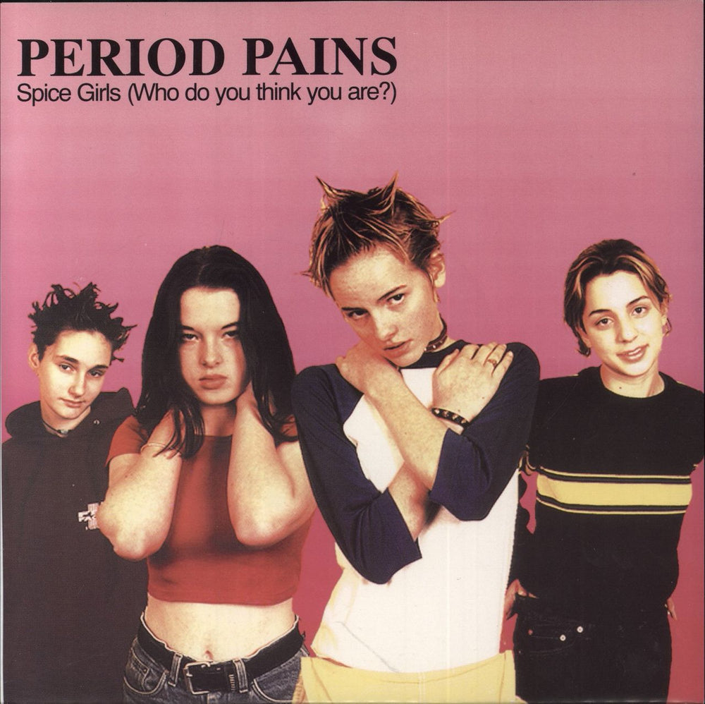 Period Pains Spice Girls (Who Do You Think You Are) UK 7" vinyl single (7 inch record / 45) DAMGOOD135