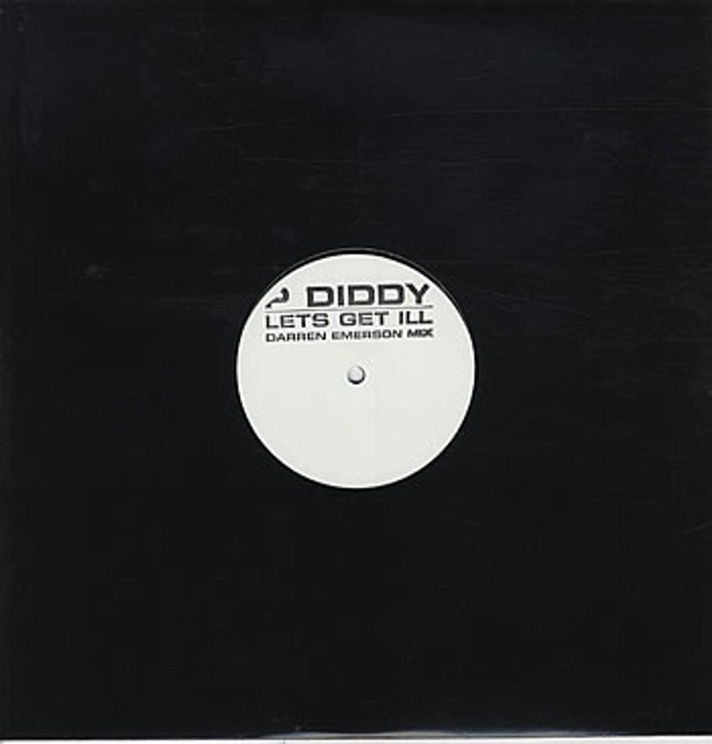 Puff Daddy / Puff Diddy / P. Diddy Let's Get Ill UK Promo 12" vinyl single (12 inch record / Maxi-single) WMCST40331