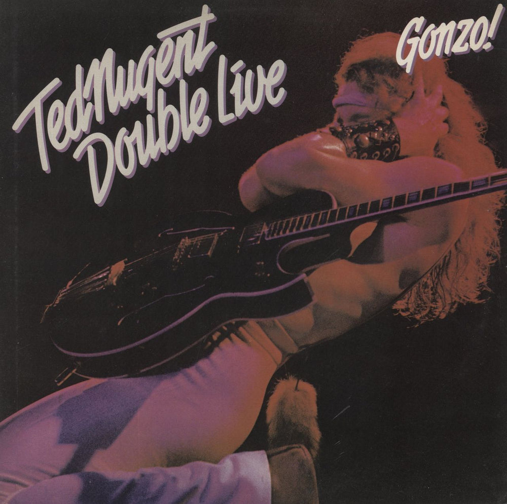 Ted Nugent Double Live Gonzo! Dutch 2-LP vinyl record set (Double LP Album) EPC88282