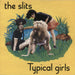 The Slits Typical Girls - P/S - Solid UK 7" vinyl single (7 inch record / 45) WIP6505