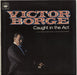 Victor Borge Caught In The Act UK vinyl LP album (LP record) BPG62666