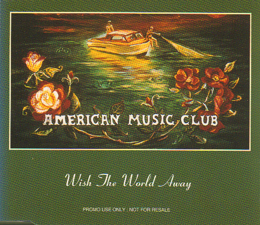 American Music Club Wish The World Away UK Promo CD single (CD5 / 5") WISH1