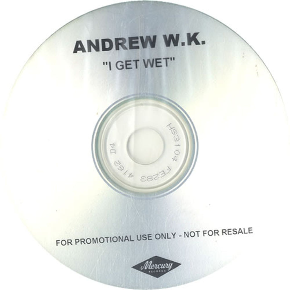 Andrew W.K. I Get Wet UK Promo CD-R acetate AWKCRIG207095