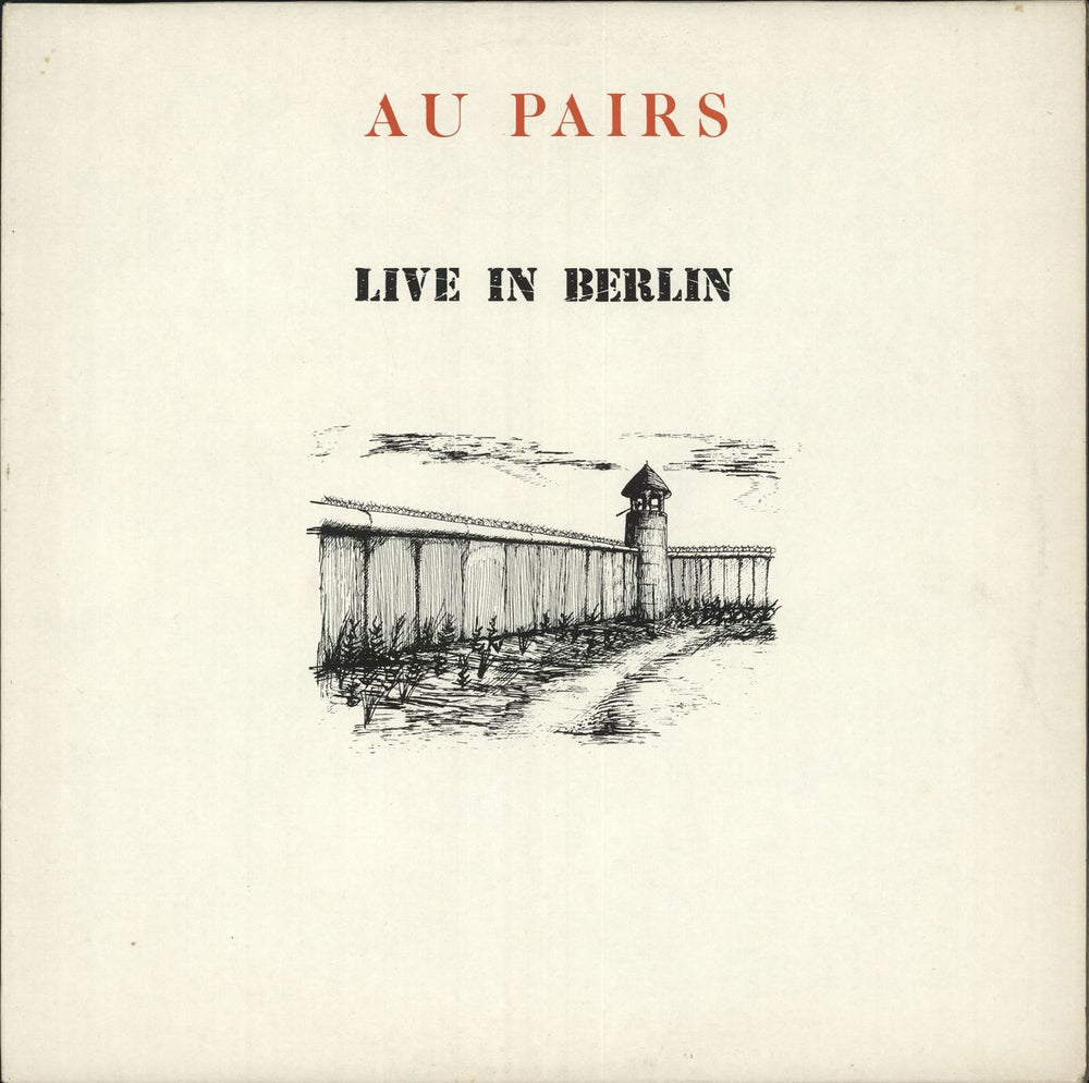 Au Pairs Live In Berlin UK vinyl LP album (LP record) AKA6