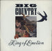 Big Country King Of Emotion - Solid UK 7" vinyl single (7 inch record / 45) BIGC5