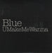 Blue (00s) U Make Me Wanna UK Promo CD single (CD5 / 5") SINCDJ44