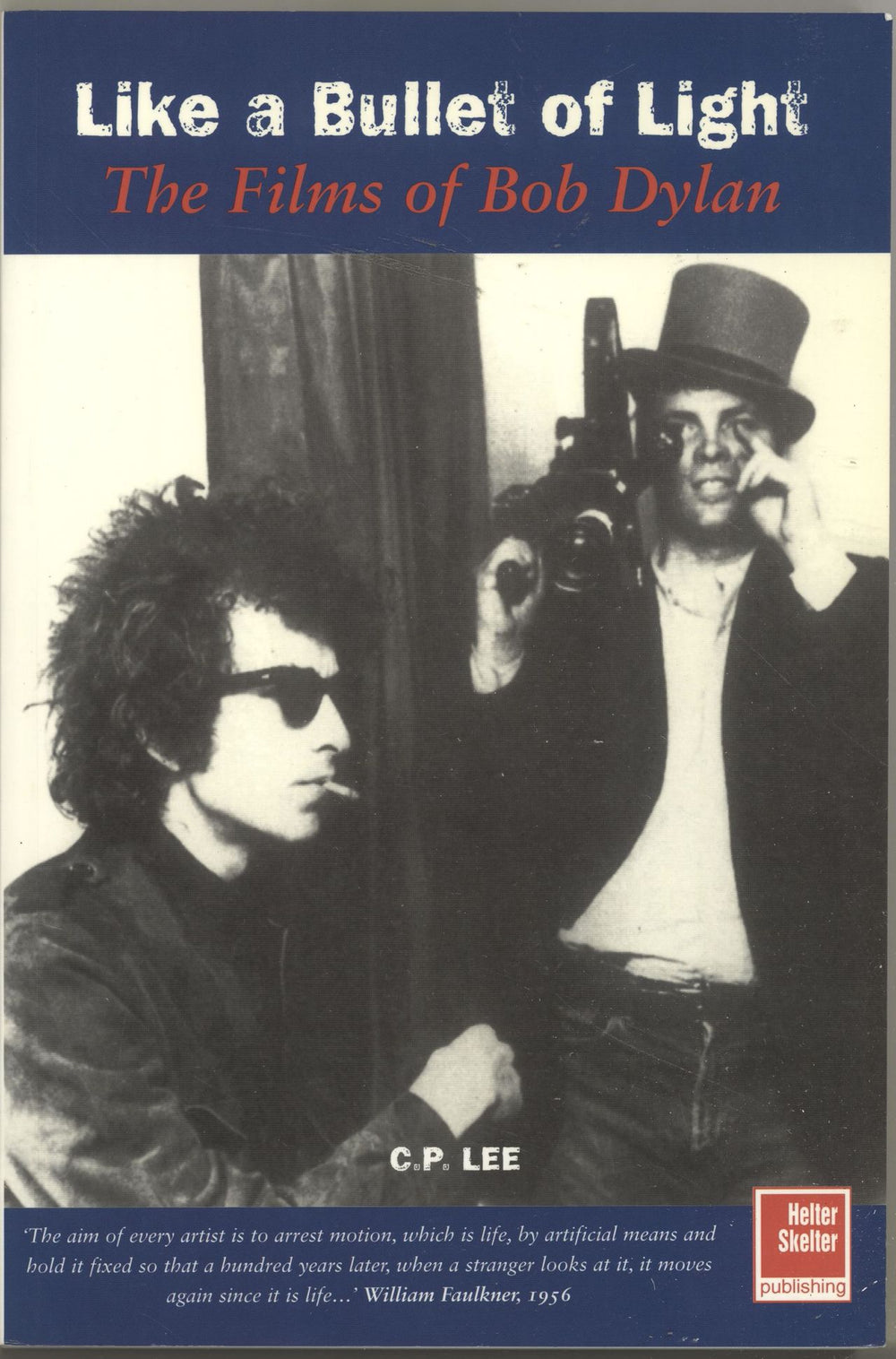 Bob Dylan Like a Bullet of Light: The Films of Bob Dylan UK book ISBN1-900924-06-4