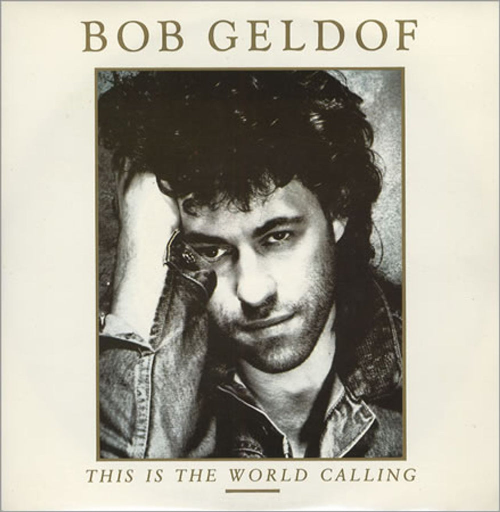 Bob Geldof This Is The World Calling UK 7" vinyl single (7 inch record / 45) BOB101