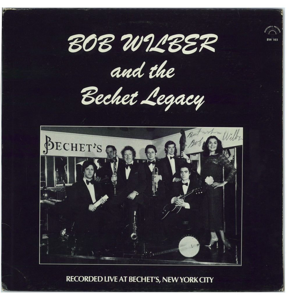 Bob Wilber Bob Wilber And The Bechet Legacy - Autographed US vinyl LP album (LP record) BW-103