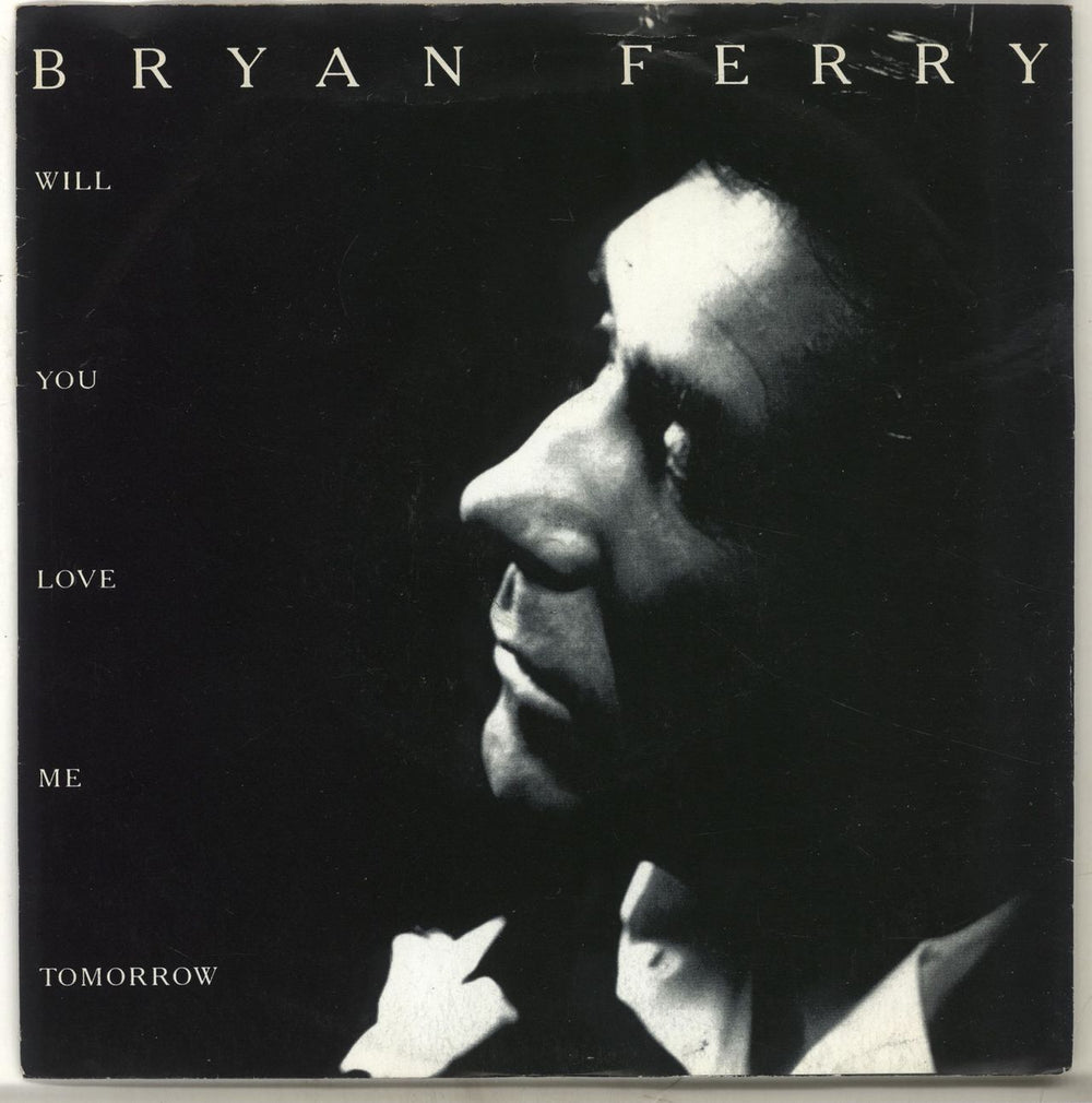 Bryan Ferry Will You Love Me Tomorrow UK 7" vinyl single (7 inch record / 45) VS1455