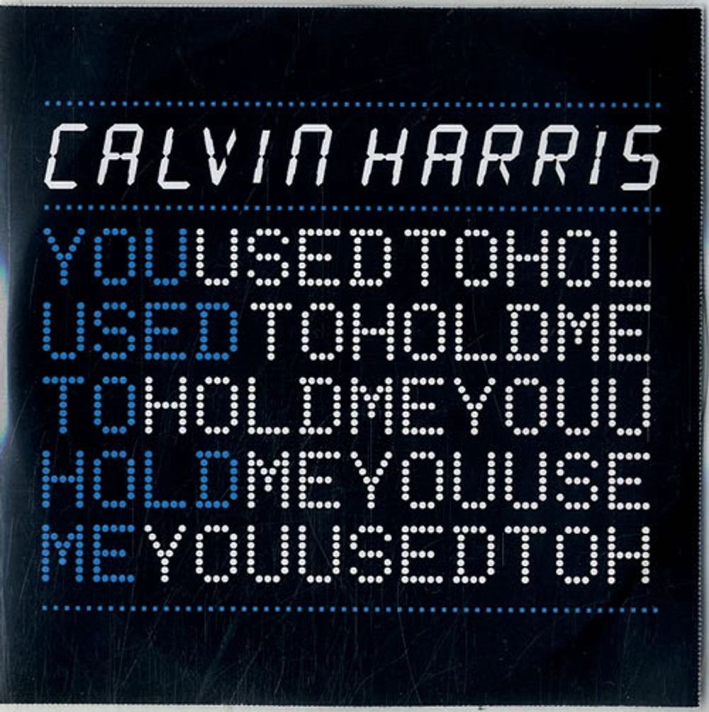 Calvin Harris You Used To Hold Me UK Promo CD-R acetate CD-R