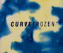Curve Frozen UK CD single (CD5 / 5") ANXCD30
