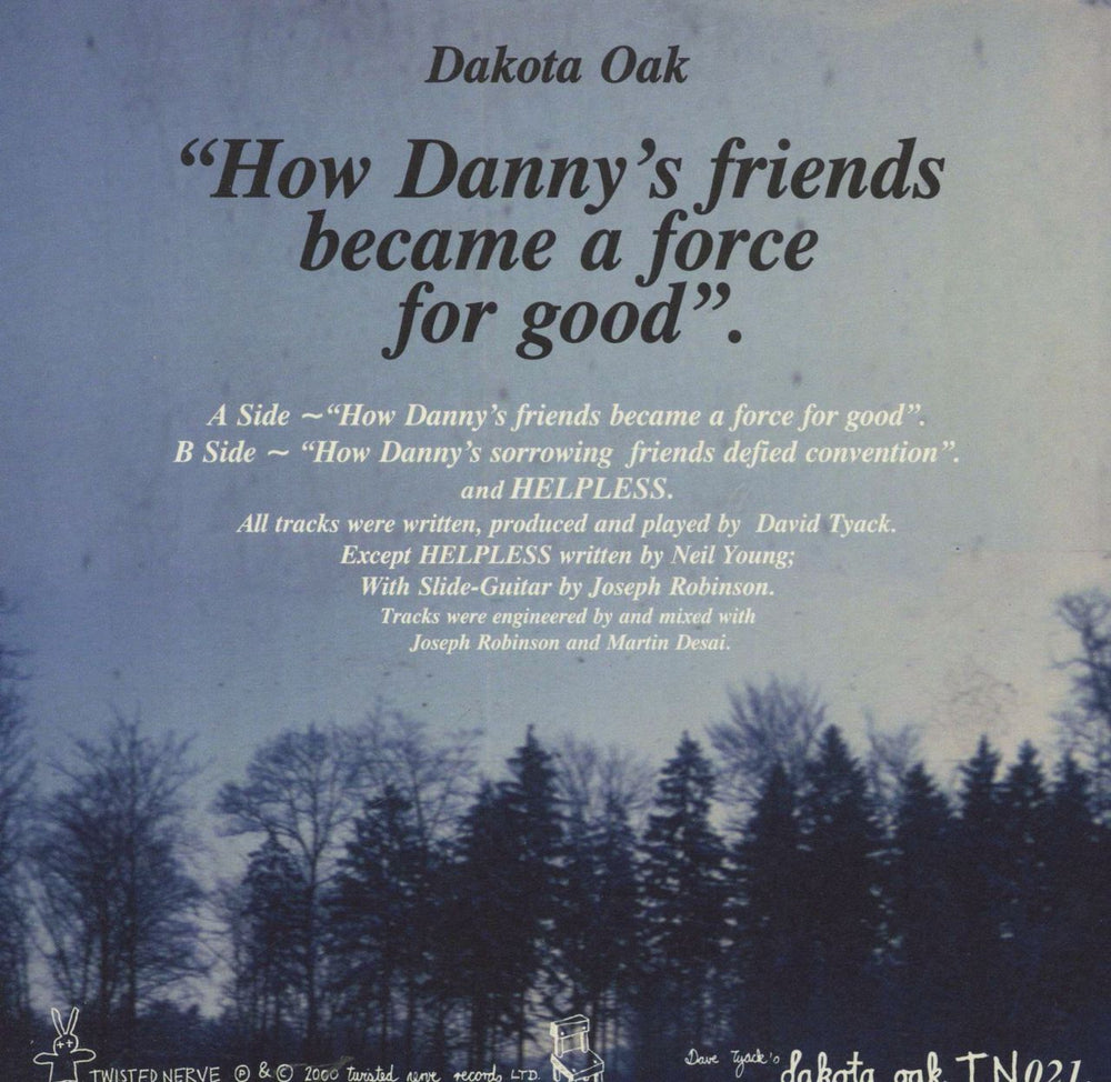 Dakota Oak Trio How Danny's Friends Became A Force For Good UK 7" vinyl single (7 inch record / 45) TN021