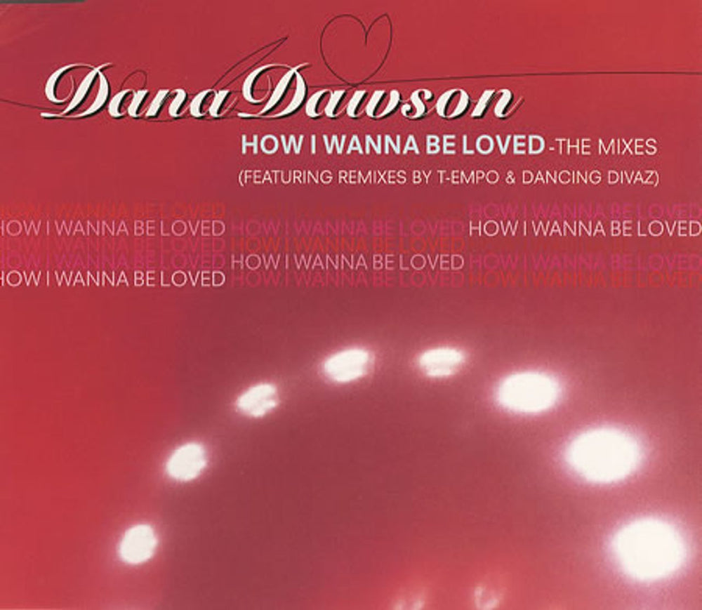 Dana Dawson How I Wanna Be Loved - The Mixes UK CD single (CD5 / 5") CDEM432