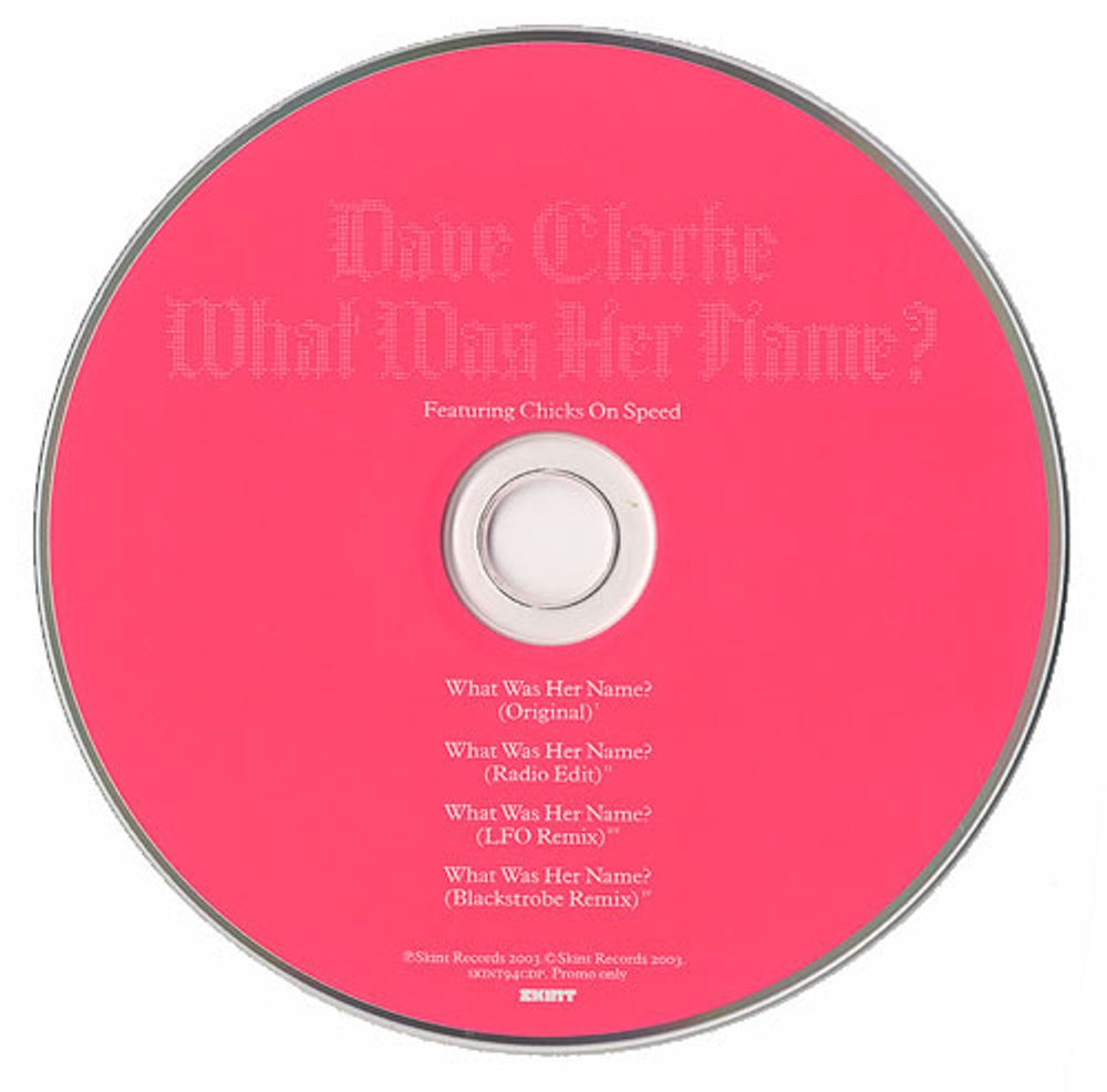 Dave Clarke What Was Her Name? UK Promo CD-R acetate SKINT94CDP