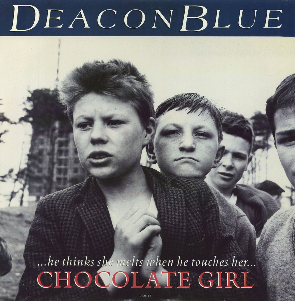 Deacon Blue Chocolate Girl UK 12" vinyl single (12 inch record / Maxi-single) DEACT6