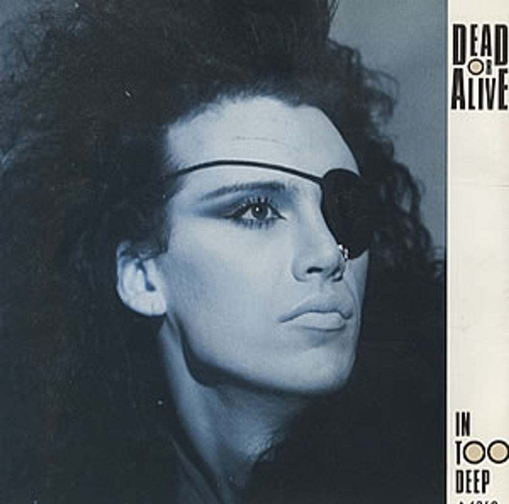 Dead Or Alive In Too Deep UK 7" vinyl single (7 inch record / 45) A6360