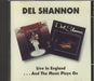 Del Shannon Live In England/ And The Music Plays On UK CD album (CDLP) BGOCD280