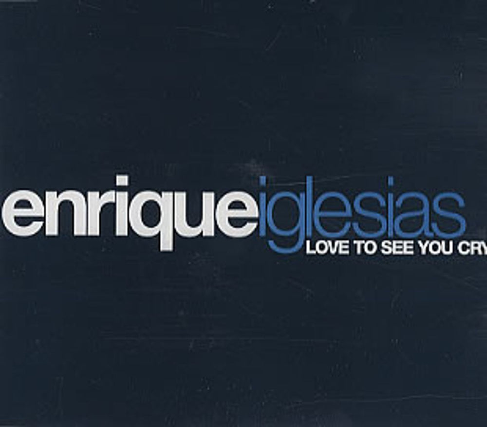 Enrique Iglesias Love To see You Cry European Promo CD single (CD5 / 5") EICRY2