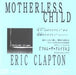 Eric Clapton Motherless Child Japanese Promo CD single (CD5 / 5") PCS-147