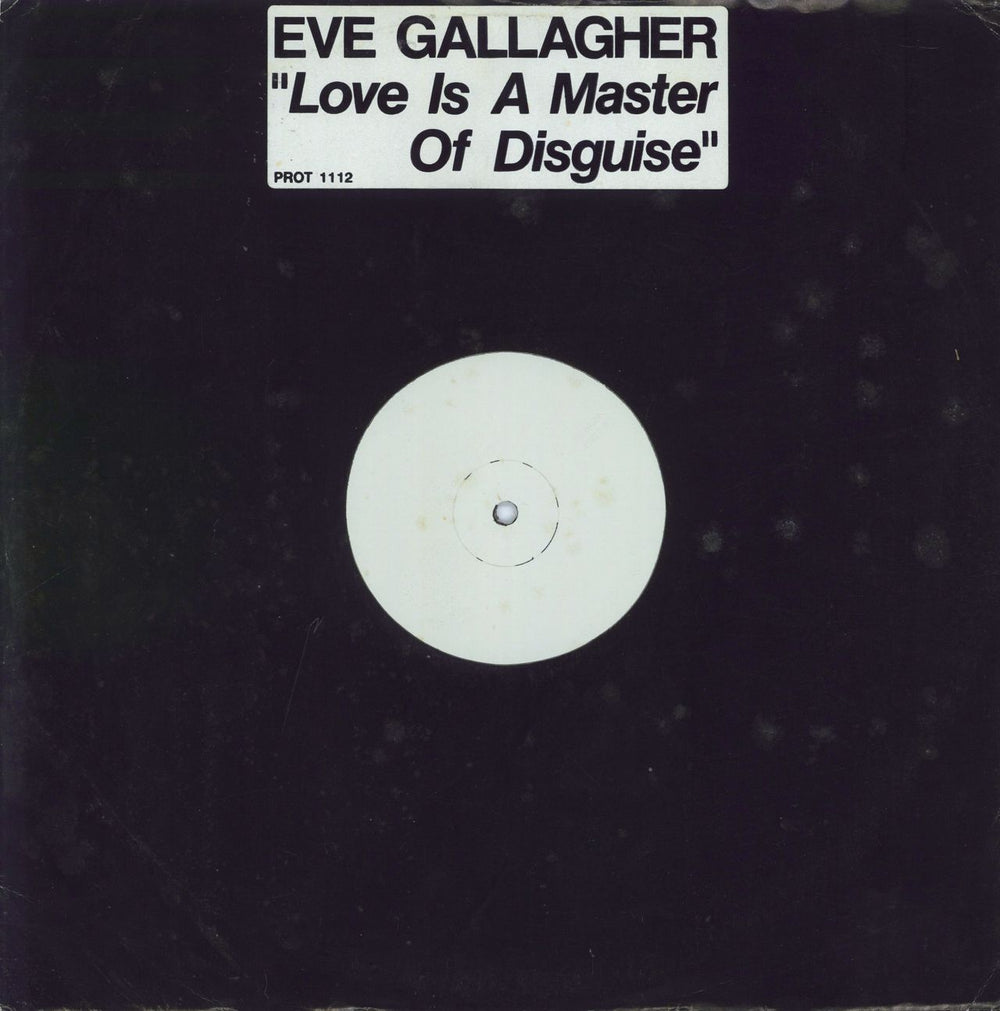 Eve Gallagher Love Is A Master Of Disguise - White Label UK Promo 12" vinyl single (12 inch record / Maxi-single) PROT1112