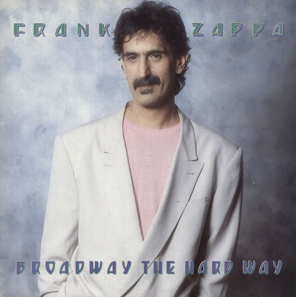 Frank Zappa Broadway The Hard Way UK vinyl LP album (LP record) ZAPPA14