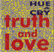 Hue & Cry Truth & Love UK CD album (CDLP) FIDELCD1