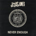 Jesus Jones Never Enough UK Promo 12" vinyl single (12 inch record / Maxi-single) 12JJ2