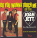 Joan Jett Do You Wanna Touch Me (Oh Yeah) French 7" vinyl single (7 inch record / 45) 101689