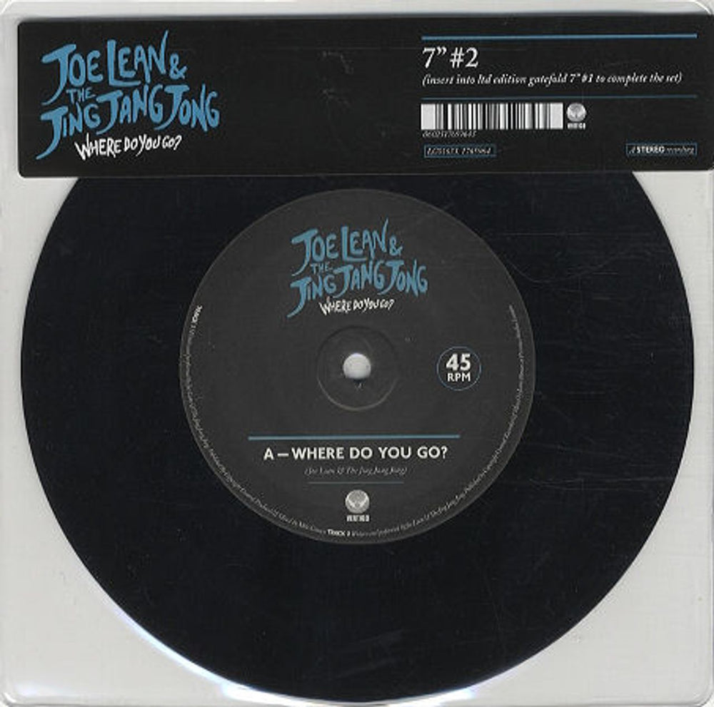 Joe Lean & The Jing Jang Jong Where Do You Go? UK 7" vinyl single (7 inch record / 45) 1765964
