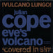 Julian Cope Eve's Volcano Remix UK 12" vinyl single (12 inch record / Maxi-single) 12ISX318