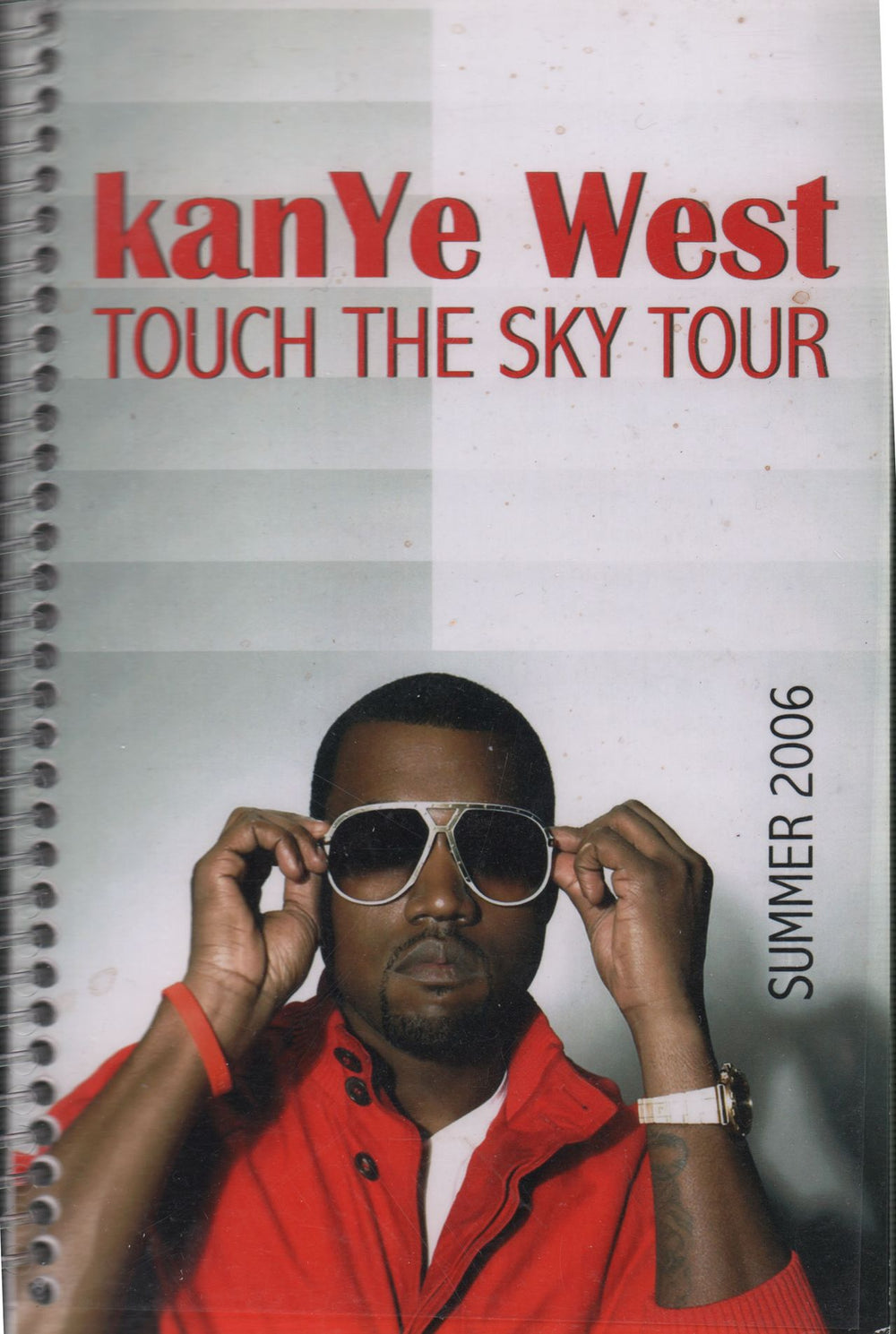 Kanye West Touch The Sky Tour: Summer 2006 Tour Itinerary UK Itinerary TOUR ITINERARY