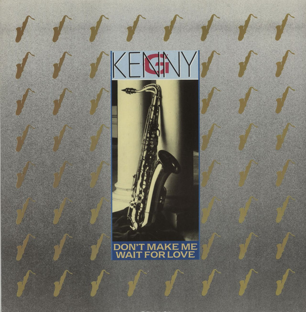 Kenny G Don't Make Me Wait For Love UK 12" vinyl single (12 inch record / Maxi-single) RIST37