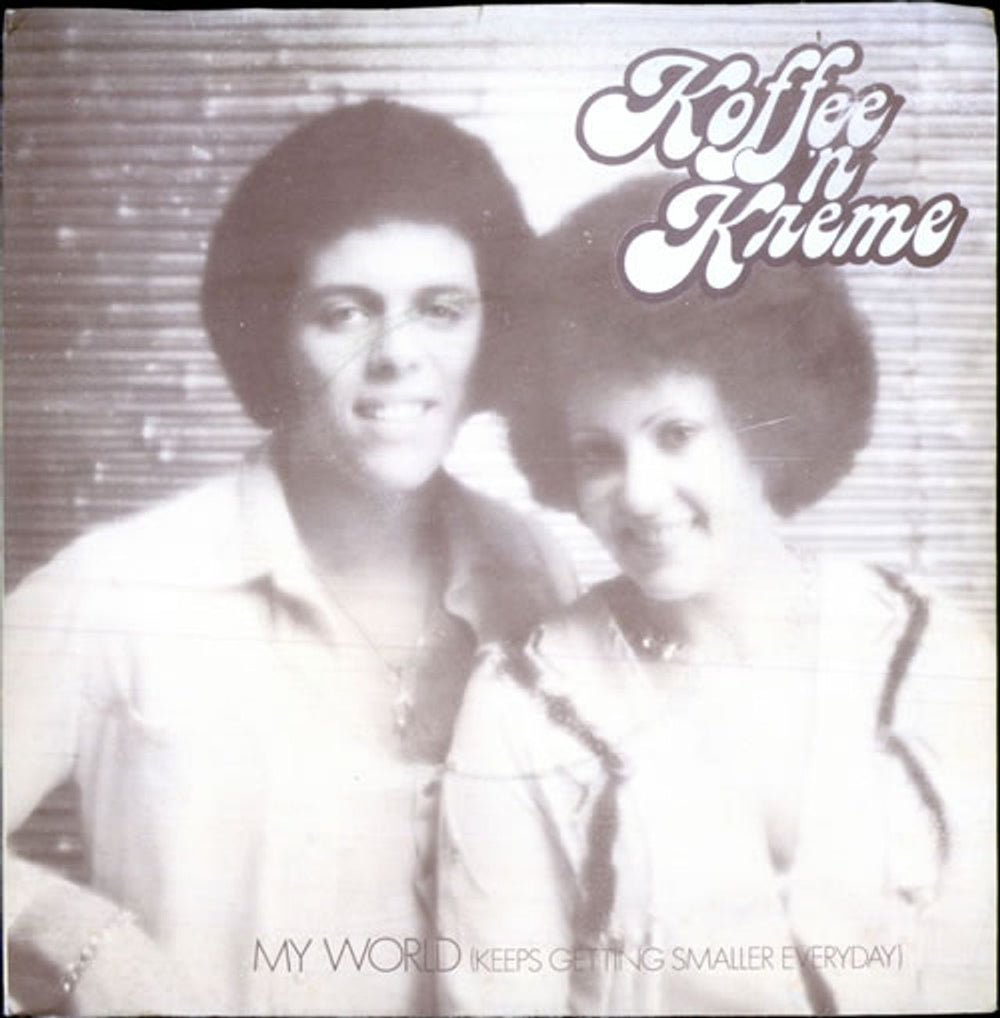 Koffee N Kreme My World (Keeps Gettting Smaller Everyday) UK Promo 7" vinyl single (7 inch record / 45) UP36244