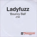 Ladyfuzz Bouncy Ball UK Promo CD-R acetate CD-R ACETATE