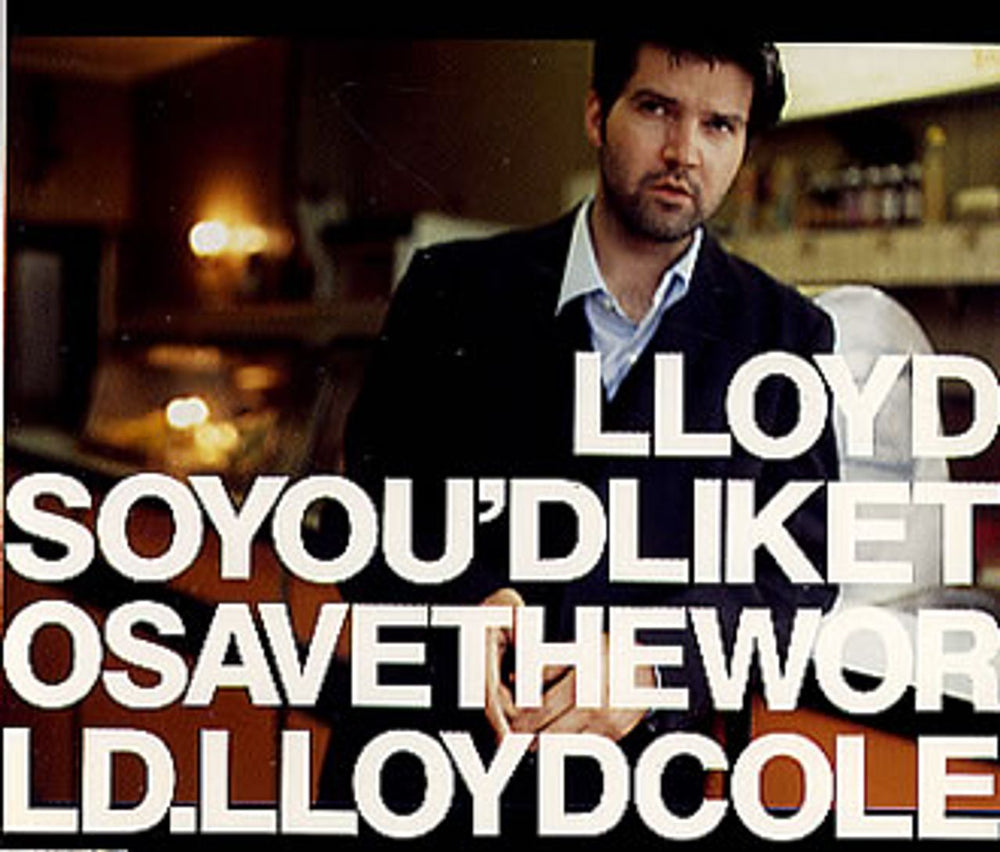 Lloyd Cole So You'd Like To Save The World UK CD single (CD5 / 5") VIBED1