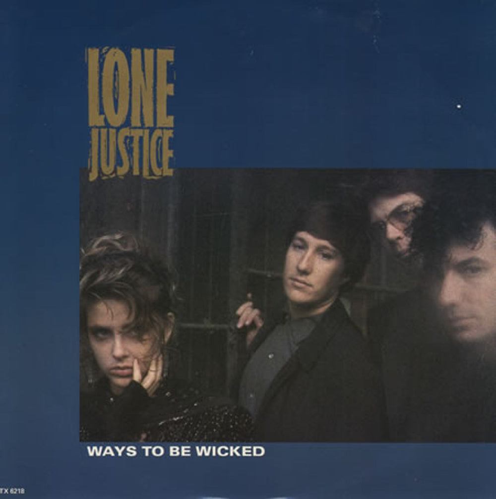 Lone Justice Ways To Be Wicked UK 12" vinyl single (12 inch record / Maxi-single) TX6218