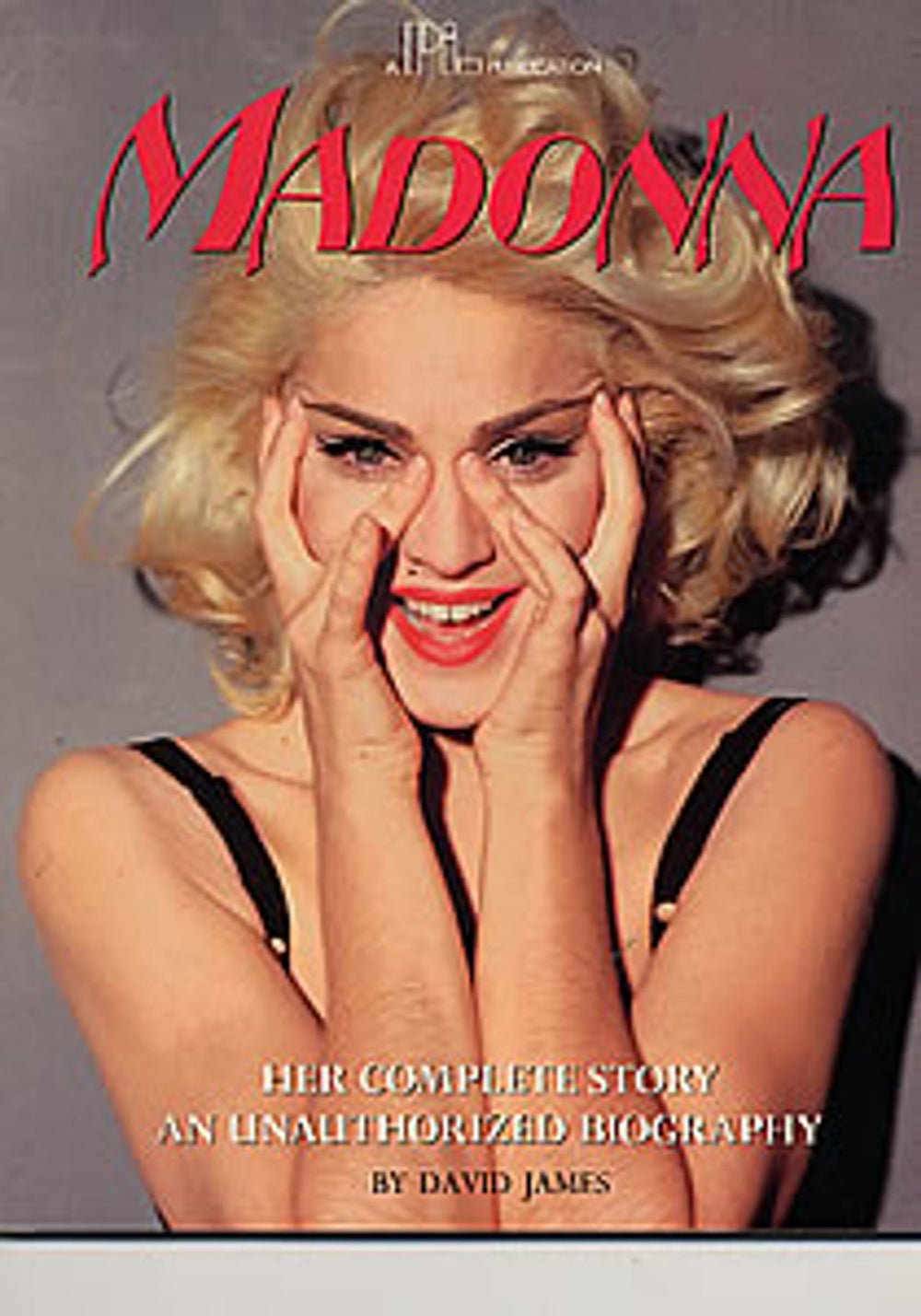 Madonna Her Complete Story - An Unauthorized Biography US book 0-451-82246-3
