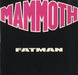 Mammoth Fatman UK 12" vinyl single (12 inch record / Maxi-single) MOTHT1