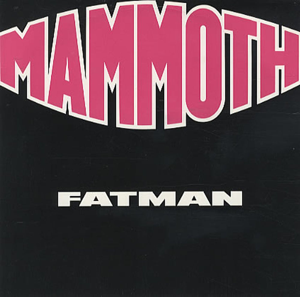 Mammoth Fatman UK 7" vinyl single (7 inch record / 45) MOTH1