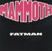 Mammoth Fatman UK 7" vinyl single (7 inch record / 45) MOTH1