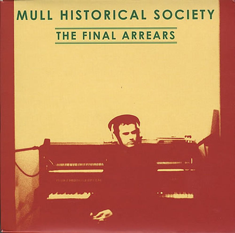 Mull Historical Society The Final Arrears UK 7" vinyl single (7 inch record / 45) NEG144