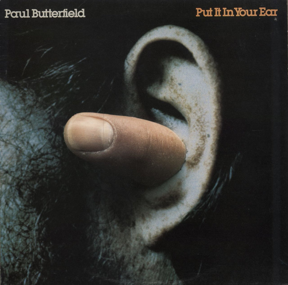 Paul Butterfield Put It In Your Ear UK vinyl LP album (LP record) K55509